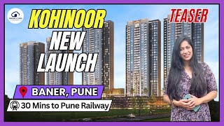 Kohinoor New Launch in Mahalunge Pune – Premium 3 amp 4 BHK Residences Starting  158 Cr Onwards [upl. by Tamanaha]