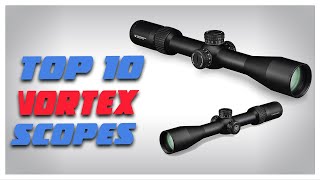 Top 10 Vortex Scopes In 2023 Review amp Buying Guides [upl. by Malchus597]