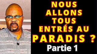 NOUS ALLONS TOUS ENTRÉS AU PARADIS  1 Dr Adelard Ndaye [upl. by Hannasus]