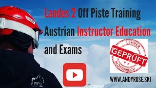 Landes 2 Off Piste Training Austrian Landes 2 Ski Instructor Education and Exams [upl. by Cedric]