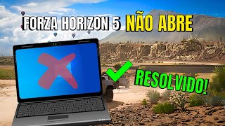 FORZA HORIZON 5 NÃO ABRE COMO RESOLVER 💻✅️ [upl. by Lancelle290]