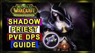 TBC Classic Shadow Priest PvE DPS Guide  BiS Gear Rotation DPS Tricks amp More [upl. by Eliga]