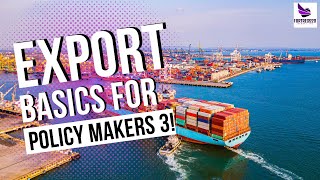 Basic Exports for Policy Makers 3 exportpolicies [upl. by Ignatzia]