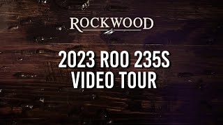 2023 Rockwood Roo 235S Video Tour [upl. by Charley431]