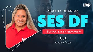 Concurso SESDF  Técnico em Enfermagem SUS com Andrea Paula [upl. by Sorazal]