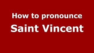 How to pronounce Saint Vincent ItalianItaly  PronounceNamescom [upl. by Arayc]