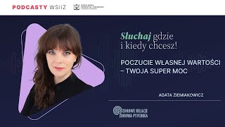 Agata Ziemiakowicz  Poczucie własnej wartości – Twoja supermoc [upl. by Annemarie340]