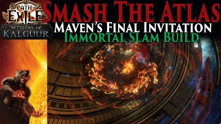 PoE 325 Immortal Slam Build Crushing Mavens Final Invitation [upl. by Kendricks]