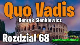 Quo Vadis  Rozdział 68  Henryk Sienkiewicz  Audiobook za darmo  pawcioaudiobooki [upl. by Weide]