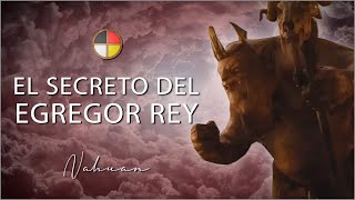 El Secreto del EGREGOR REY [upl. by Yrennalf]