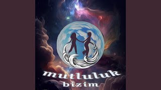 Mutluluk Bizim [upl. by Aia]