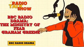 The Ministry of Fear  Graham Greene  BBC RADIO DRAMA [upl. by Sualohcin]