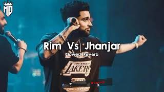 Rim Vs Jhanjar Karan AujlaSlowed Reverb [upl. by Merna]