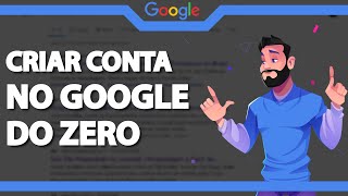 Como Criar uma CONTA no Google do Zero em 2024 [upl. by Halac562]