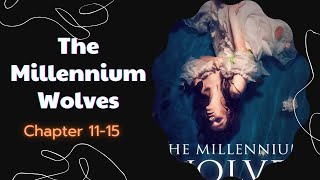 The Millennium Wolves  Chapter 11  15  Werewolf Shifter Romance Audiobook [upl. by Os788]