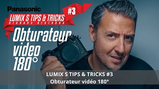 LUMIX S TIPS amp TRICKS 3  Obturateur vidéo 180° [upl. by Hercules]