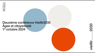 Conférence Vieillir2030 – Âges et citoyenneté [upl. by Nerral209]