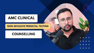 Counseling Case for AMC clinical exam non invasive pre natal testing [upl. by Rillings]