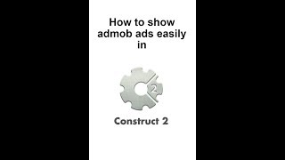 Construct 2  One Trick Everyday 13  Show admob ads in construct 2 game easily [upl. by Madelina]