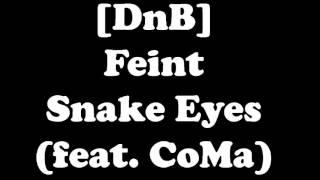 DnB  Feint  Snake Eyes feat CoMa1HOURS [upl. by Parnas]