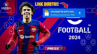 eFootball PES 2024 PPSSPP Android Update Transfers e Kits 2324 New Faces Câmera Ps5 Graphics Hd [upl. by Dj]