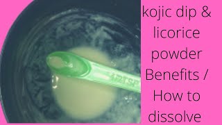 Kojic dip and licorice powder benefits  how to properly dissolve [upl. by Namwen]