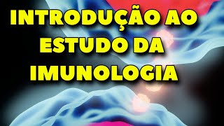 Introdução ao Estudo da Imunologia [upl. by Reisinger274]