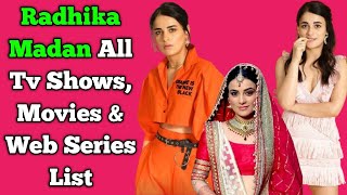 Radhika Madan All Tv Serials List  Full Filmography  All Web Series List [upl. by Bobine143]