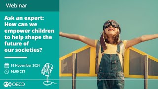 Webinar Ask an expert How can we empower children to help shape the future of our societies [upl. by Eileen931]