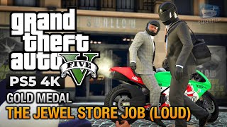 GTA 5 PS5  Mission 14  The Jewel Store Job Loud Approach Gold Medal Guide  4K 60fps [upl. by Aratehs281]