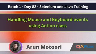 Day 82  Selenium Java  Handling Mouse and Keyboard events using Actions  Part 1 [upl. by Leahcimed]