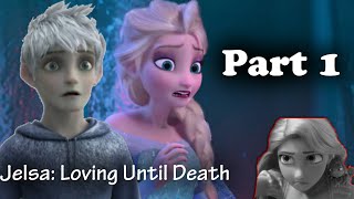 Jelsa  Loving Until Death Part 1 [upl. by Anitra]