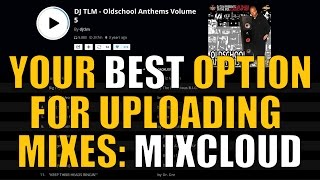 Your best option for uploading mixes MixCloud [upl. by Pfaff]