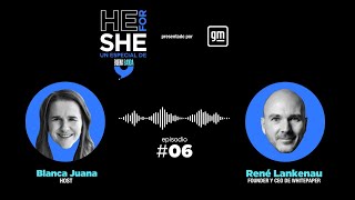 EP 6 HeforShe René Lankenau WHITEPAPER [upl. by Onailimixam773]