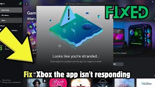 How to Fix Xbox the app isnt responding Fix [upl. by Airan126]