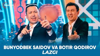 Bunyodbek Saidov va Botir Qodirov  Lazgi  Бунёдбек Саидов ва Ботир Қодиров  Лазги [upl. by Omlesna]