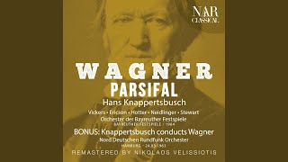 Parsifal WWV 111 IRW 34 Act I quotDes Weihgefässes göttlicher Gehaltquot Amfortas Coro Die [upl. by Renzo442]