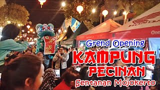 Grand Opening Kampung Pecinan Sentanan Mojokerto [upl. by Ekrub]