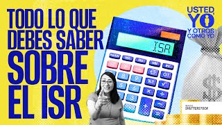 UstedYoYOtrosComoYo ¬ ¿Qué es el ISR y qué trabajadores deben pagar Contadores responden [upl. by Kirby]