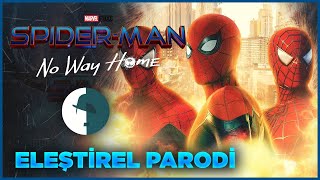 SPIDERMAN NO WAY HOME  ELEŞTİREL PARODİ [upl. by Elsa]