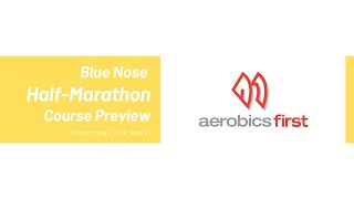 Blue Nose Half Marathon  Course Preview [upl. by Elocen]