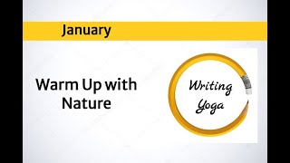 January Writing Yoga  Warm Up With Nature [upl. by Anivel]