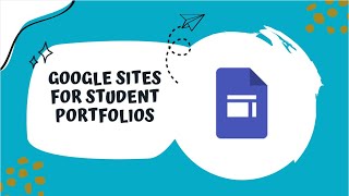 Google Sites for Student Portfolios Tutorial [upl. by Meibers]