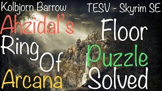 TESV  Skyrim SE Kolbjorn Barrow  Ahzidal’s Ring Of Arcana Puzzle Guide [upl. by Ariik]