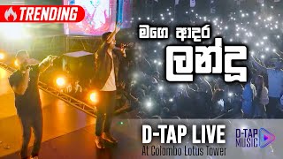 DTAP  Landu LIVE Video  මගෙ ආදර ලන්දු  with MIDLANE Band at the Lotus Tower Colombo [upl. by Eimmij]