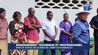 ENSEIGNEMENT TECHNIQUE ET PROFESSIONNEL  MISE EN GARDE DES ÉLÈVES DE LENEF DE MOSSENDJO [upl. by Ajak429]