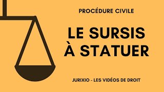 Le sursis à statuer définition exemple effets  Cours de procédure civile [upl. by Myra793]