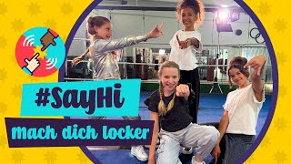 SayHi 2024  TanzAlarm Kids  quotMach dich lockerquot 👉🏾👈  httpswwwkikadessayhi [upl. by Smoht]