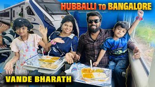 My Family in Vande Bharat Express EC for First Time  Hubali to Bangalore [upl. by Trueman928]