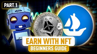 Start Making Money with NFTs Ultimate Beginner’s Guide  Part 1 [upl. by Holtz]